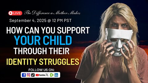 How Can You Support Your Child Through Their Identity Struggles? : Ed Tandy McGlasson