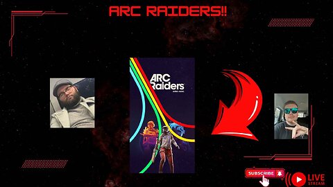🔴 LIVE- ARC RAIDERS W/THE BOYS!!
