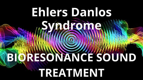 Ehlers Danlos Syndrome _ Sound therapy session