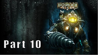Let's Play, BioShock 2, Part 10, Father Wales