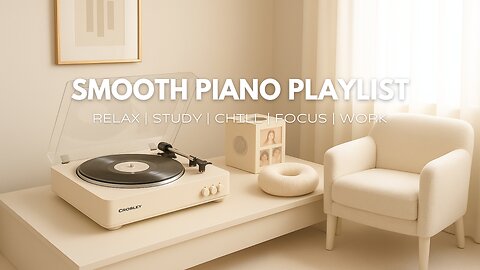 1 Hour Beautiful Piano for Relax, Study, Work & Sleep