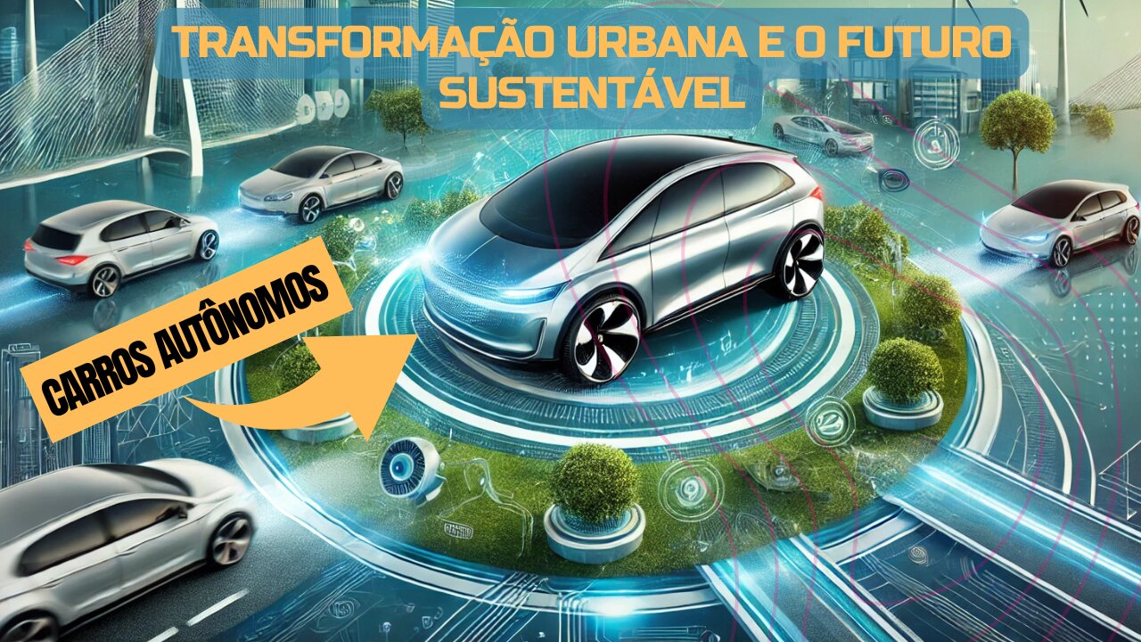🌍🚗 O Futuro da Mobilidade: Carros Autônomos e Seus Impactos na Sociedade e Meio Ambiente!
