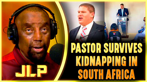 Pastor KIDNAPPED in South Africa – RESCUED!