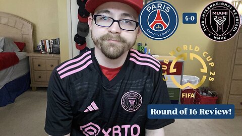 RSR7: Paris Saint-Germain 4-0 Inter Miami CF FIFA Club World Cup 2025 Round of 16 Review!