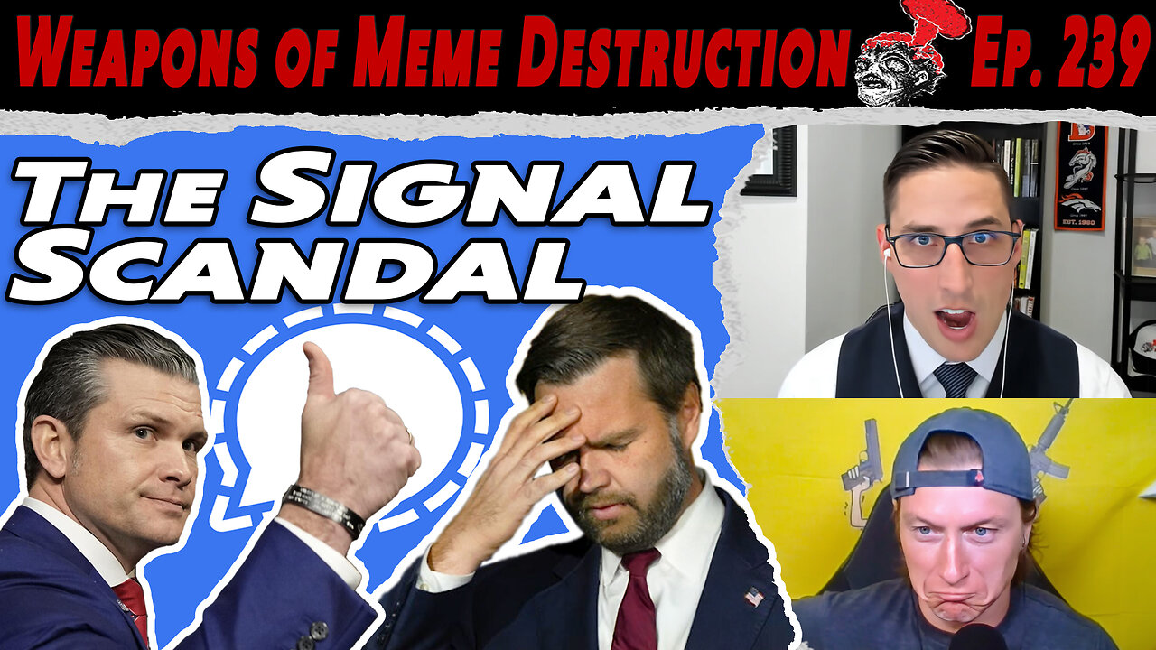 The Signal Scandal | WMD #239