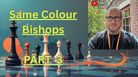 Same Colour Bishops Part 3 | Master This And Win More Games