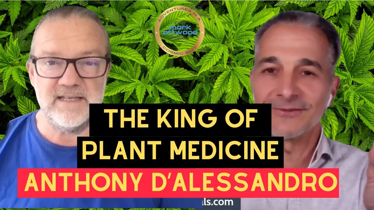 The King of Plant Medicine: Anthony D’Alessandro - 26th Aug 2025