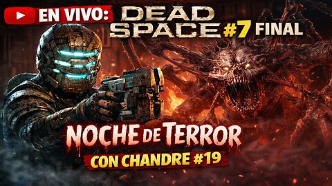 EN VIVO: Dead Space #7 Final – Noche de Terror con Chandre #19 (Gameplay Español PS3 Slim)