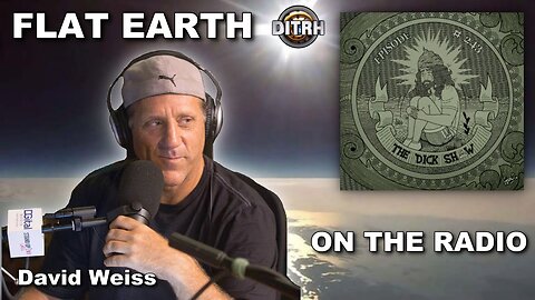 The Dick Show tries to learn Flat Earth