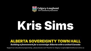 Kris Sims - "Alberta's Balance Sheet" - At #TheCourageToListen Townhall 2025