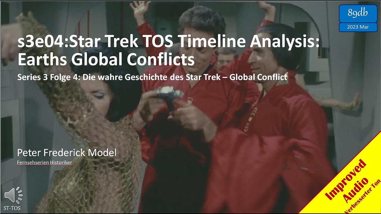 s3e04:Star Trek TOS Timeline Analysis: Earths Global Conflicts