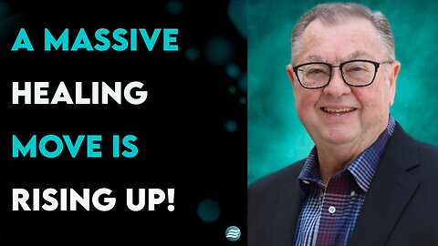 A Massive Healing Move Is Rising Up! - Tim Sheets