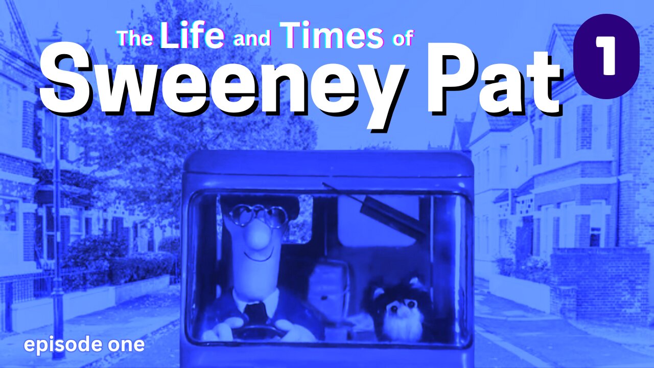 Life And Times Of Sweeney Pat Episode 1