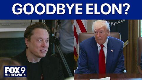 Pres. Trump bids Elon Musk goodbye?