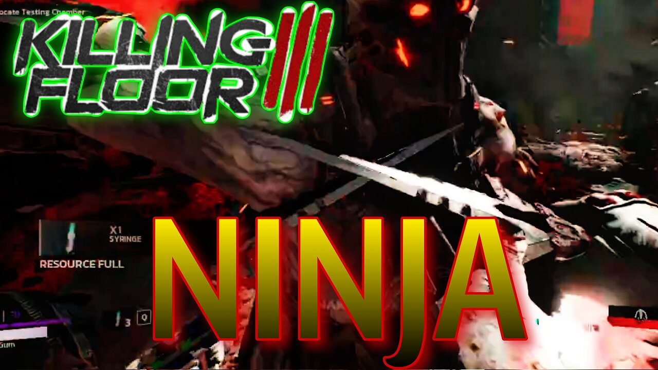 Slicing and Dicing - Killing Floor 3 - Ninja