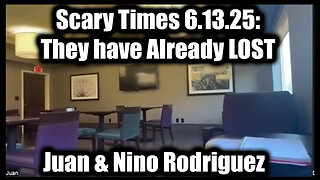 Juan O Savin & Nino Rodriguez Scary Times 6.13.25: They Don't Know They have Already LOST