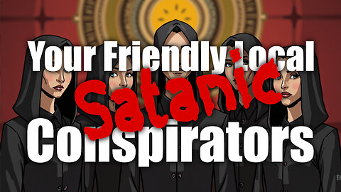 Your Friendly Local Satanic Conspirators