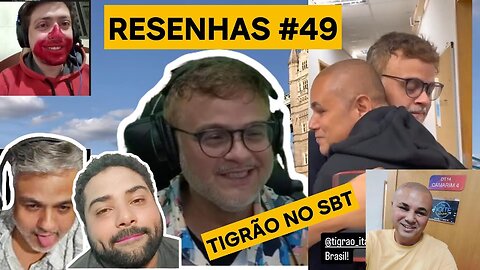 RESENHAS #49 TIGRÃO NA TV 03/09/2024