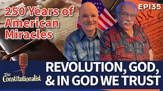 250 Years of American Miracles: History, Faith, and In God We Trust