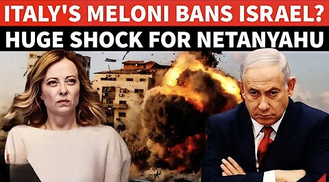 Italy 'BANS' Israel, Refuses Entry Into Top Event; Meloni Humiliates Netanyahu Over 'GAZA GENOCIDE'?