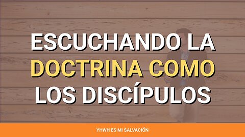 👂 ️Escuchando la doctrina como los discípulos | Isaías 50:4-5
