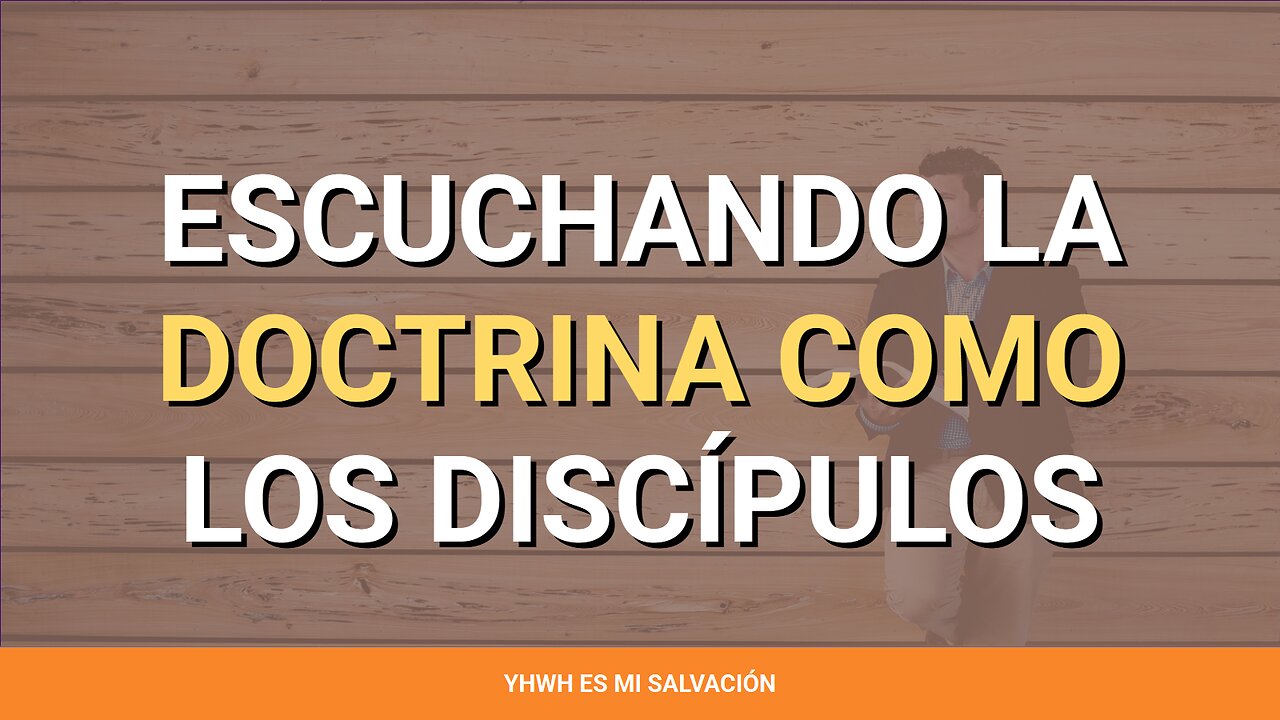 👂 ️Escuchando la doctrina como los discípulos | Isaías 50:4-5