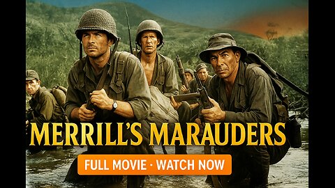 Merrill’s Marauders (1962) | Full War Movie Classic WWII Action Film