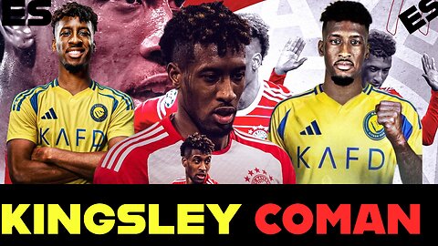 KINGSLEY COMAN - Transfer from Bayern Munich to Al Nassr (CHAMPIONS LEAGUE HERO JOINS RONALDO)