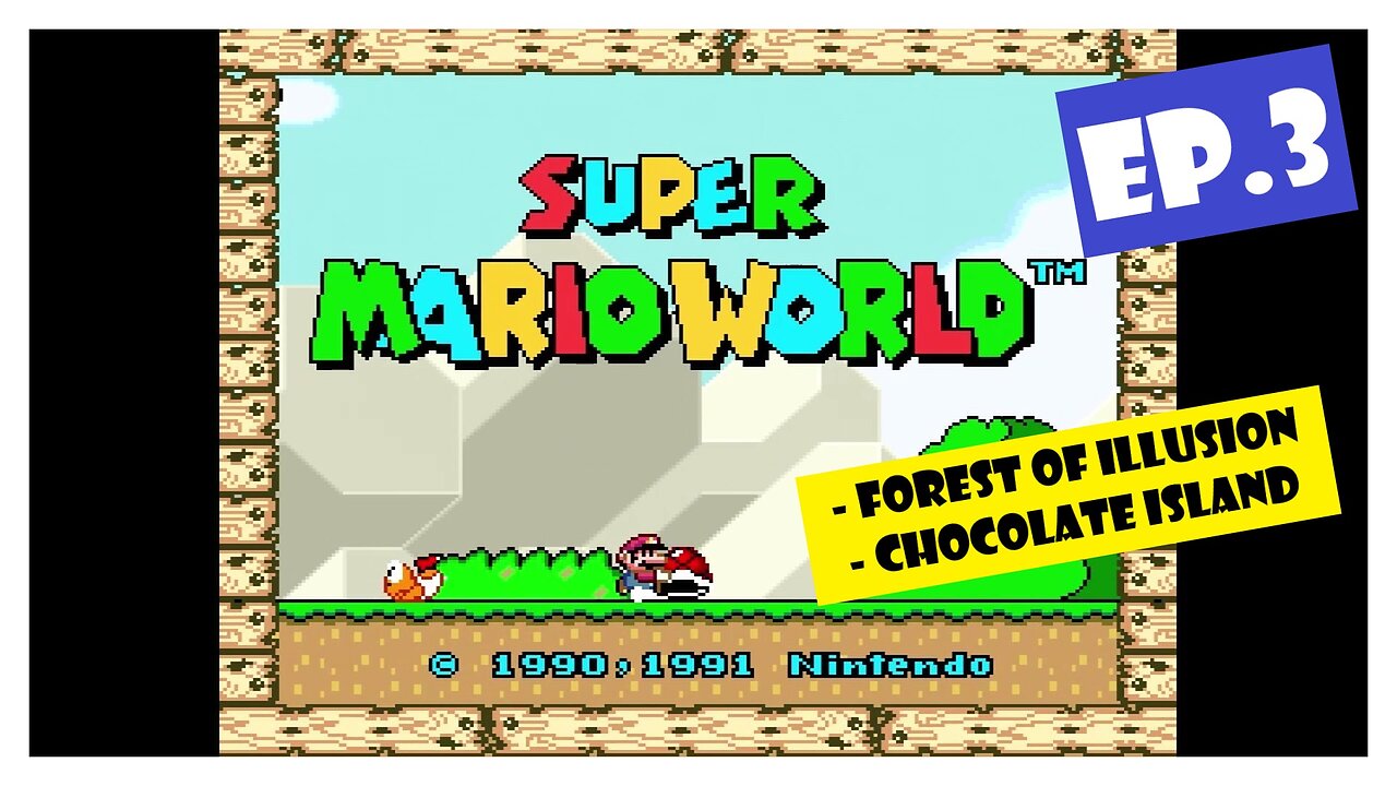 Ep.3 | Forest of Illusion & Chocolate Island (Super Mario World) *NO COMMENTARY*