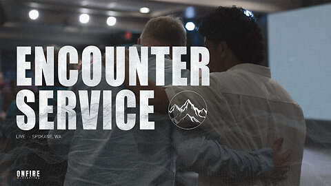 Encounter Service | July 13th 2025