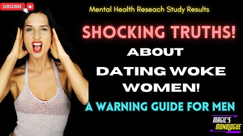 Woke Beliefs, Mental Health, and Bad Dates What YOU Need to Know