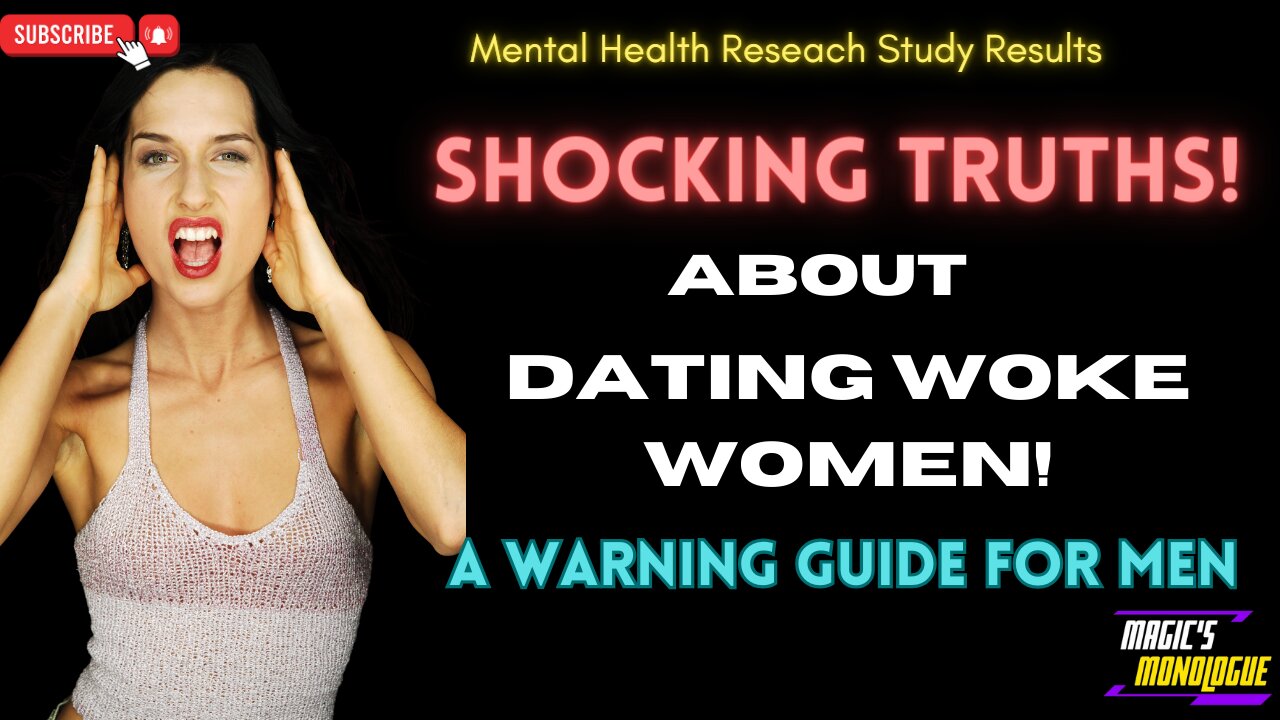 Woke Beliefs, Mental Health, and Bad Dates What YOU Need to Know