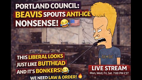 Portland Council: Beavis Spouts Anti-ICE Nonsense! 😂🇺🇸