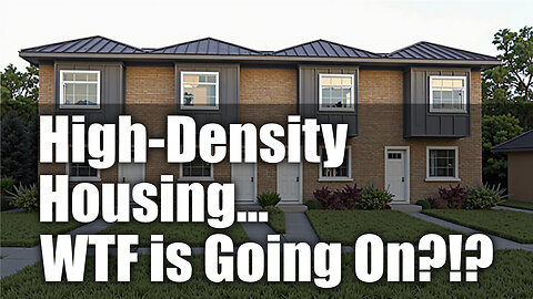Why Is High Density Housing Popping Up In Unlikely Places?!?