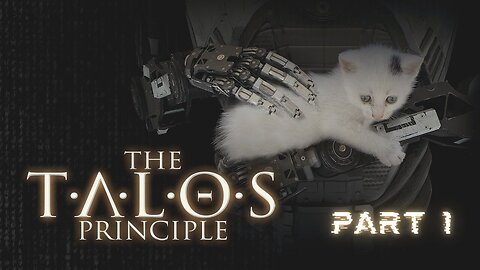 The Talos Principle - Part 1 (No commentary)