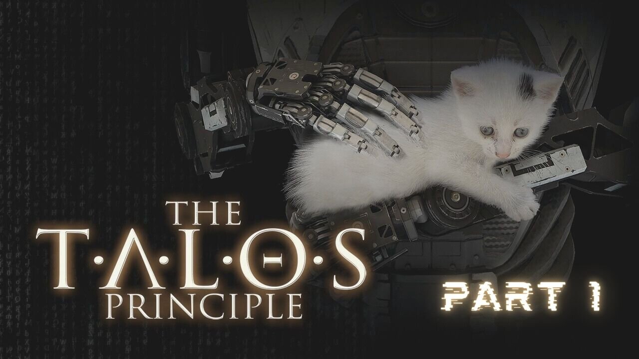 The Talos Principle - Part 1 (No commentary)