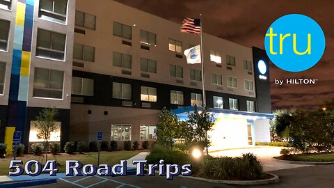 Hotel Tour #052 - Tru by Hilton Baton Rouge Citiplace