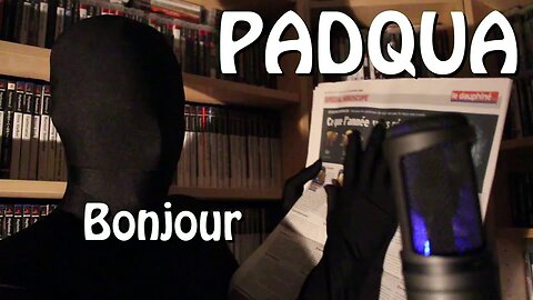 Le Bonjour de PadQua [ ASMR ]