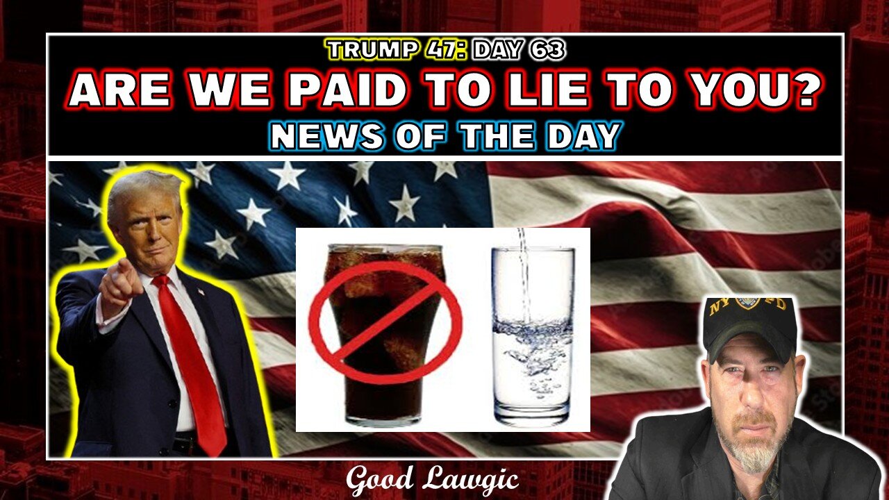 The Following Program: Day 63 Recap; Dems EXPOSED; Are Your Influencers BOUGHT?; Cola WAR; RIP FEMA?