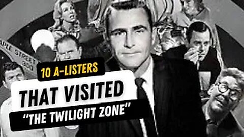 10 A-LISTERS THAT APPEARED IN "THE TWILIGHT ZONE"