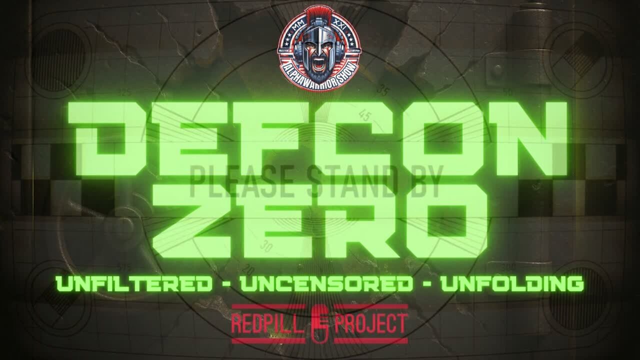 DEFCON ZERO - UNFILTERED - UNCENSORED - UNFOLDING - PREMIER