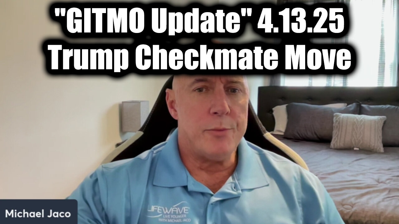 Michael Jaco "GITMO Update" 4.13.25 - Trump Checkmate Move, Justice & Retribution Incoming!