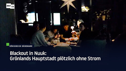 Blackout in Nuuk: Grönlands Hauptstadt plötzlich ohne Strom