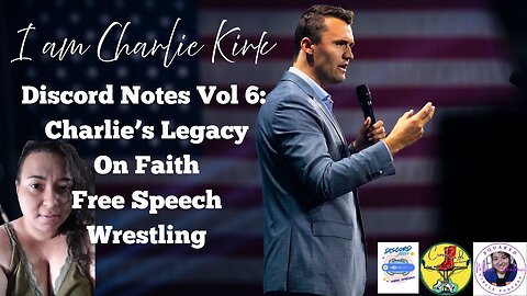 I Am Charlie Kirk - Discord Notes Vol 6: On Faith, Free Speech, and Wrestling
