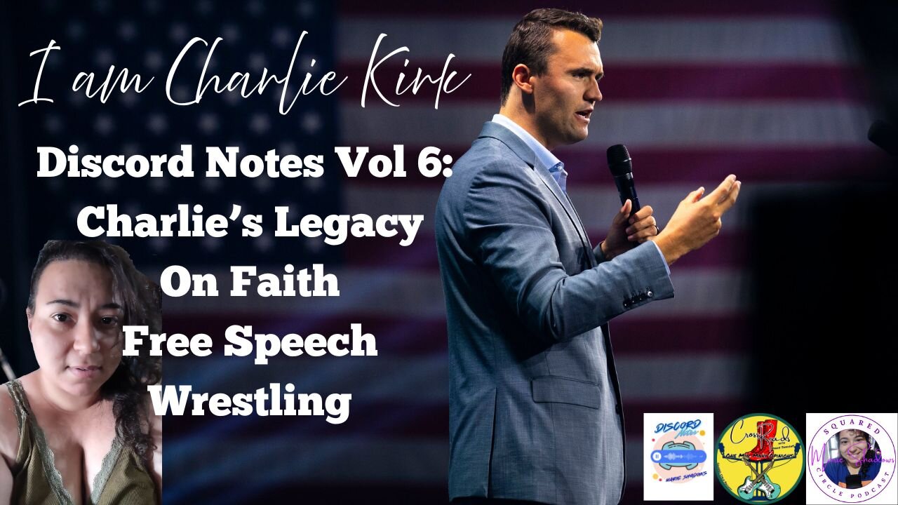 I Am Charlie Kirk - Discord Notes Vol 6: On Faith, Free Speech, and Wrestling