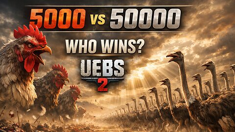 Insane Bird War! 5000 Hens vs 50000 Angry Ostriches | UEBS 2