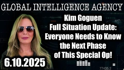 Kim Goguen Full Situation Update 6.10.25: Everyone Needs to Know the Next Phase of This Special Op!