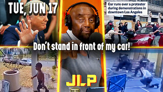 Don't stand in front of my car! | JLP Tue 6-17-25