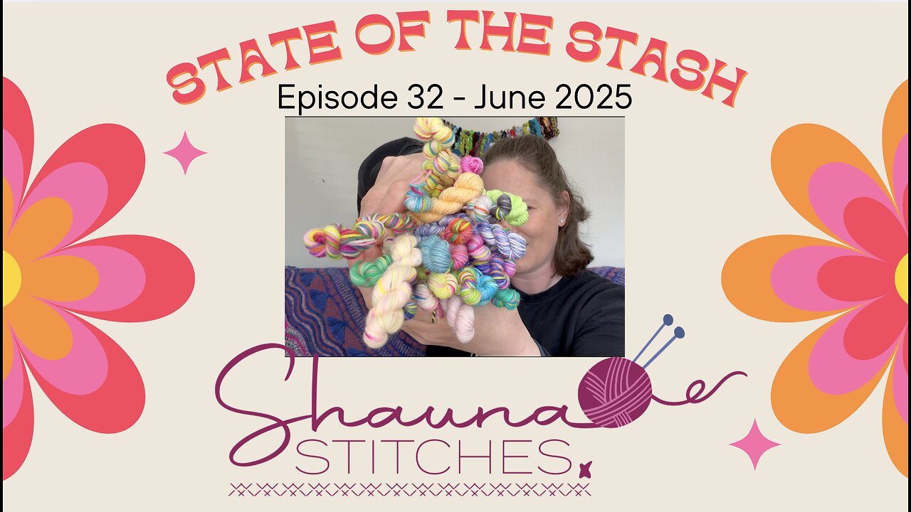 State of the Stash 32 - June 2025