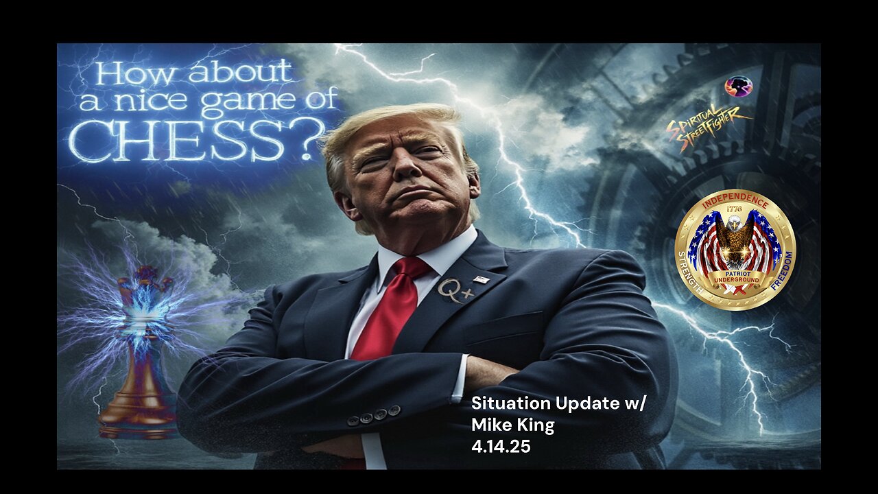 Situation Update w/ Mike King (4.14.25 @ 9PM EST)